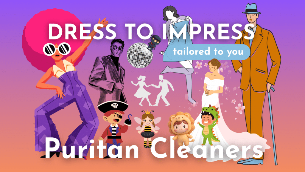 Dress To Impress Graphic For Puritan Cleaners Featuring Fashion, Formalwear, Costumes, And Tailored Garment Care.
